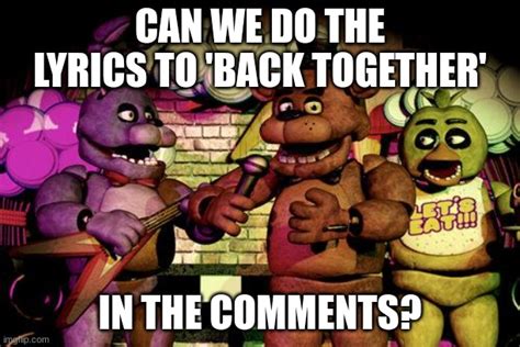 together we are fnaf|together we are fnaf meme.